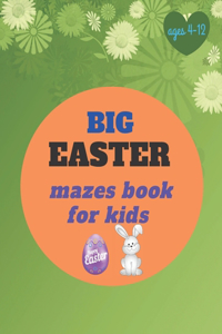 Big Easter Mazes Book for Kids Ages 4-12