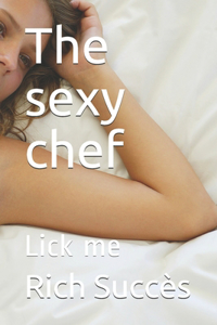 The sexy chef