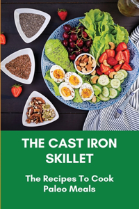 The Cast Iron Skillet