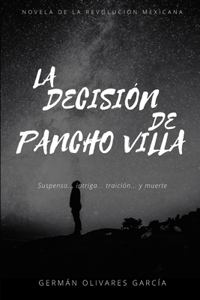Decisión de Pancho Villa