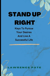 Stand Up Right