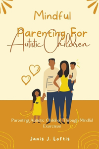 Mindful Parenting For Autistic Children