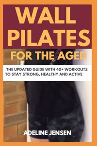 Wall Pilates for the Aged