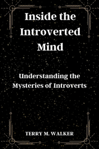 Inside the Introverted Mind