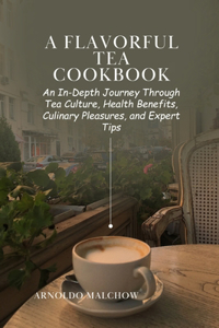Flavorful Tea Cookbook
