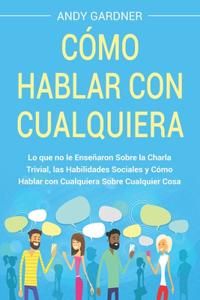 Cómo hablar con cualquiera