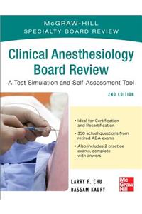 McGraw-Hill Specialty Board Review Clinical Anesthesiology, Second Edition