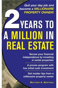 2 Years to a Million in Real Estate