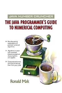 Java Number Cruncher: The Java Programmer's Guide to Numerical Computing