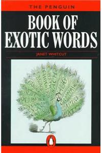 The Penguin Book of Exotic Words (Penguin reference)