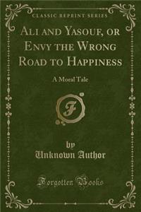 Ali and Yasouf, or Envy the Wrong Road to Happiness