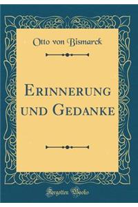 Erinnerung Und Gedanke (Classic Reprint)