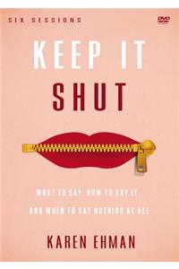 Keep It Shut Video Study