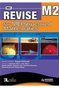 Revise for MEI Structured Mathematics - M2
