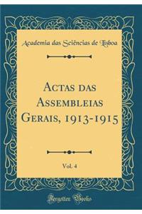 Actas das Assembleias Gerais, 1913-1915, Vol. 4 (Classic Reprint)