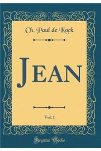 Jean, Vol. 1 (Classic Reprint)
