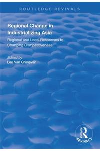 Regional Change in Industrializing Asia