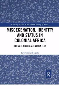 Miscegenation, Identity and Status in Colonial Africa