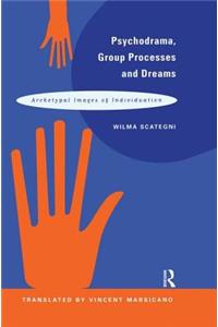 Psychodrama, Group Processes and Dreams