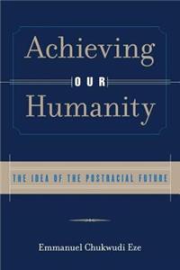 Achieving Our Humanity