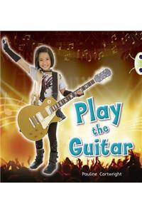 Bug Club  Guided Non Fiction Year 1 Blue C Play the Guitar