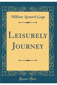 Leisurely Journey (Classic Reprint)