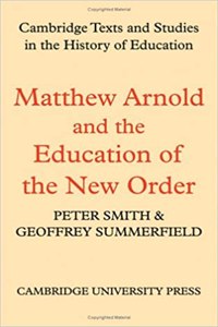 Matthew Arnold and the Education of the New Order