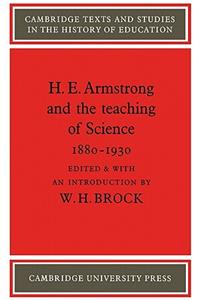 H. E. Armstrong and the Teaching of Science 1880–1930