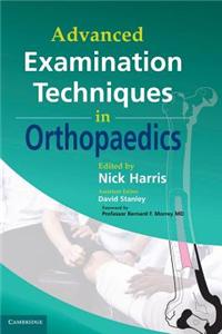 Advanced Examination Techniques in Orthopaedics