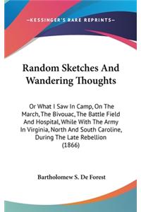 Random Sketches And Wandering Thoughts