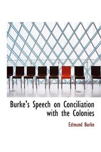 Burke's Speech on Conciliation with the Colonies