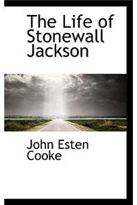 The Life of Stonewall Jackson
