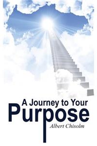 A Journey to Your Purpose