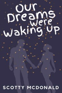 Our Dreams Were Waking Up