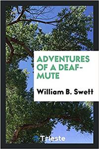 Adventures of a Deaf-Mute