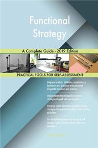 Functional Strategy A Complete Guide - 2019 Edition