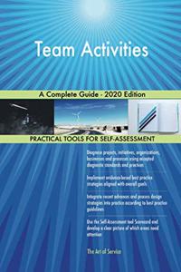 Team Activities A Complete Guide - 2020 Edition