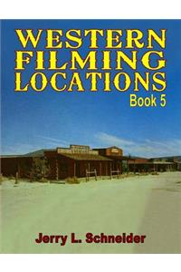 Western Filming Locations Book 5