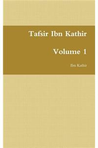Tafsir Ibn Kathir: Volume 1