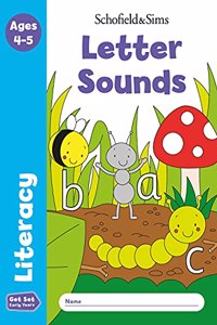 Get Set Literacy: Letter Sounds, Early Years Foundation Stage, Ages 4-5