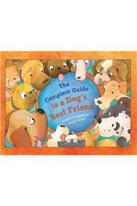 The Complete Guide to a Dog's Best Friend