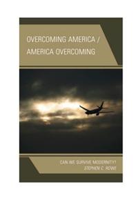 Overcoming America / America Overcoming