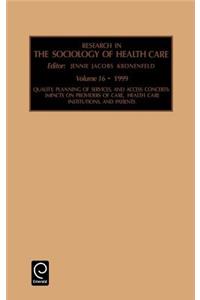 Quality, Planning of Services, and Access Concerns