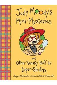 Judy Moody's Mini-Mysteries and Other Sneaky Stuff for Super-Sleuths