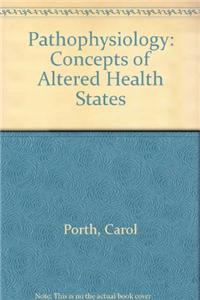 Pathophysiology: Concepts of Altered Health States