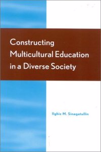 Constructing Multicultural Education in a Diverse Society