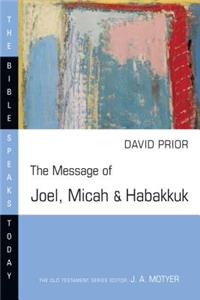 Message of Joel, Micah & Habakkuk