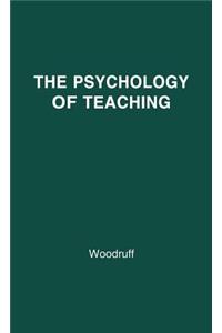 The Psychology of Teaching