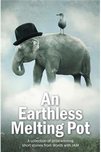 An Earthless Melting Pot - A Collection of Prize-winning Short Stories from Words with JAM