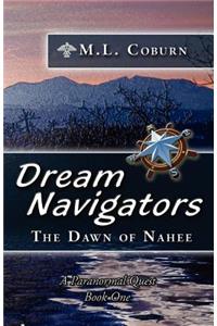 The Dawn of Nahee (Dream Navigators Series Book 1)